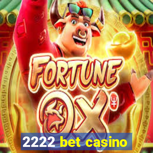 2222 bet casino