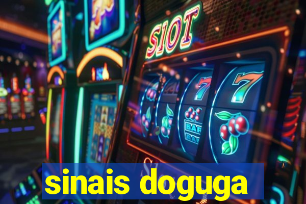 sinais doguga