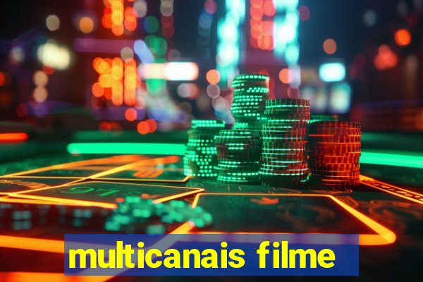 multicanais filme