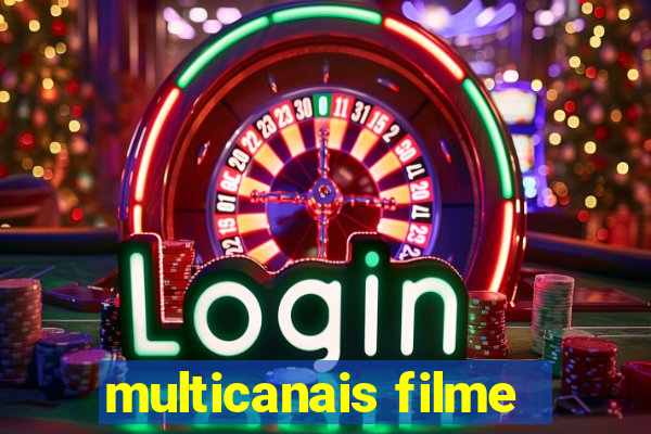 multicanais filme