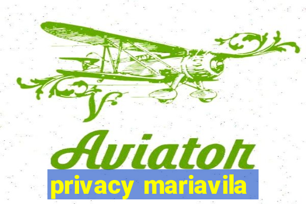 privacy mariavila