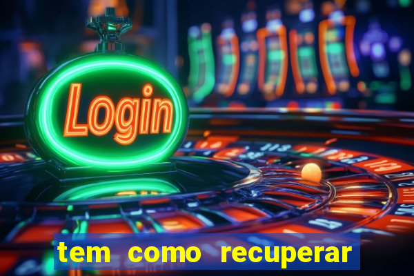 tem como recuperar dinheiro perdido em apostas