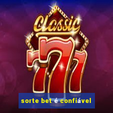 sorte bet é confiável