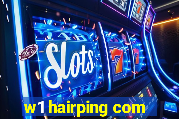 w1 hairping com