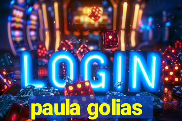 paula golias