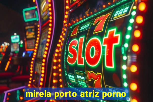 mirela porto atriz porno