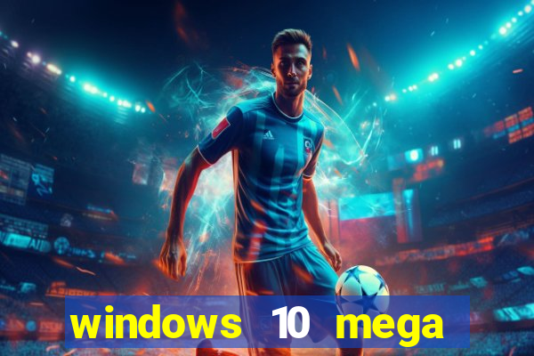 windows 10 mega lite premium download