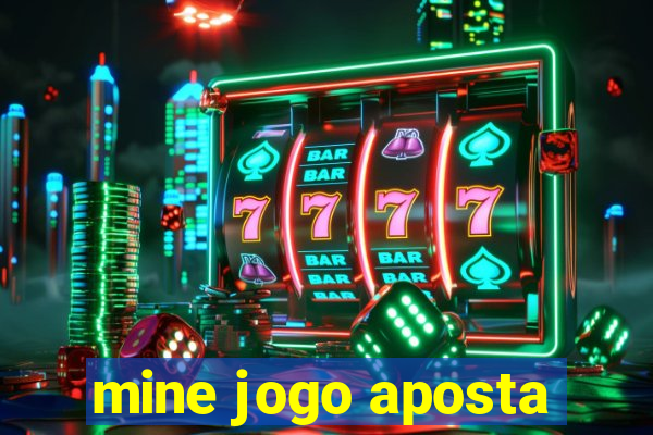 mine jogo aposta