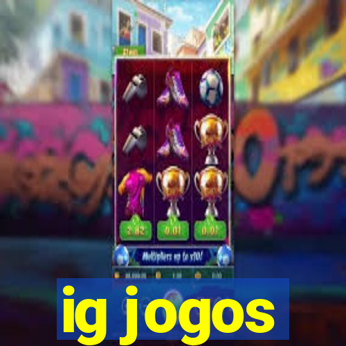 ig jogos