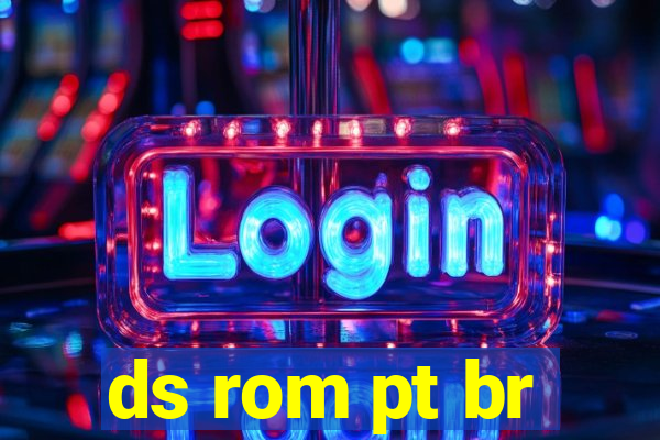 ds rom pt br