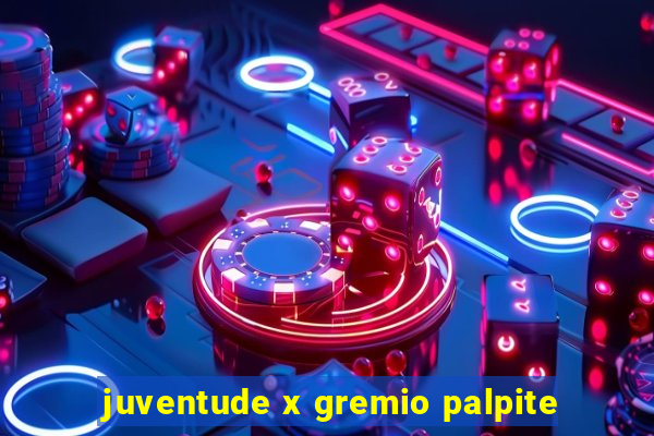 juventude x gremio palpite