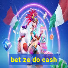 bet ze do cash
