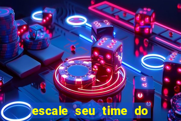 escale seu time do real madrid