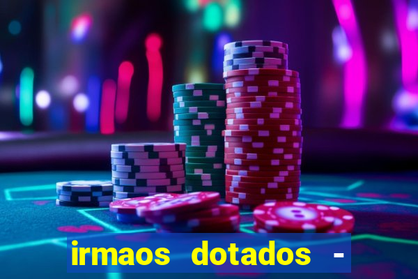 irmaos dotados - roleta russa
