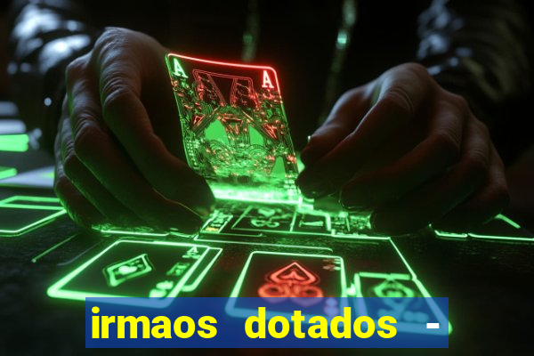 irmaos dotados - roleta russa