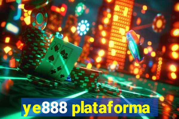 ye888 plataforma