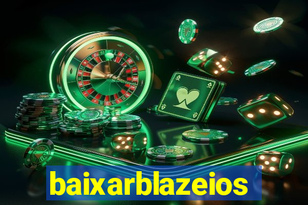 baixarblazeios