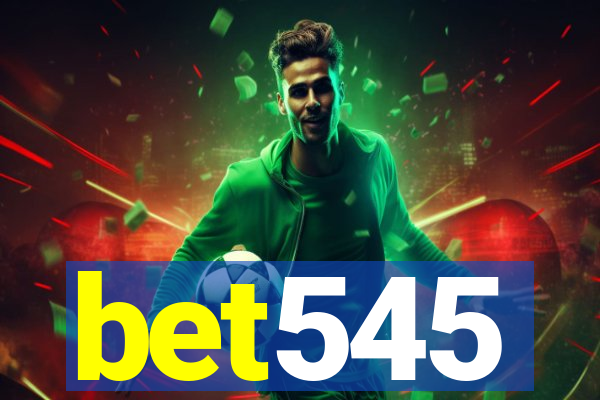 bet545