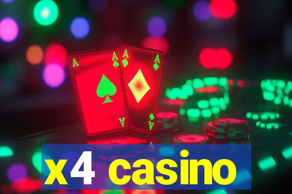 x4 casino