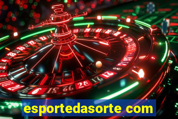 esportedasorte com