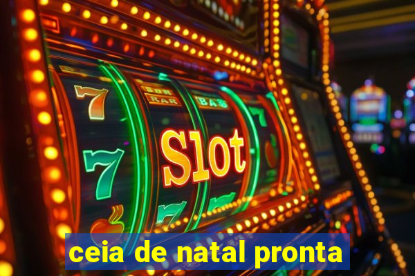 ceia de natal pronta