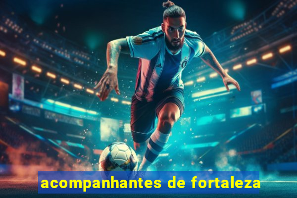 acompanhantes de fortaleza