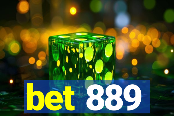 bet 889