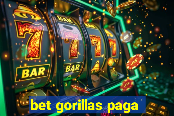 bet gorillas paga
