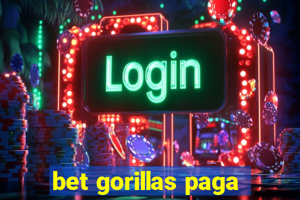 bet gorillas paga