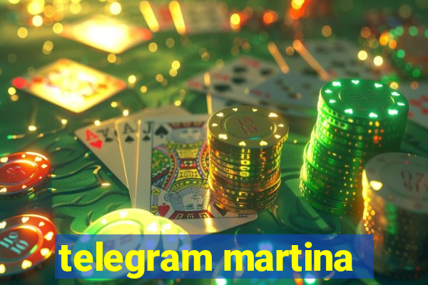 telegram martina
