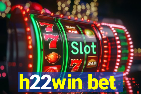 h22win bet