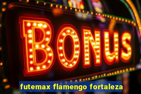 futemax flamengo fortaleza