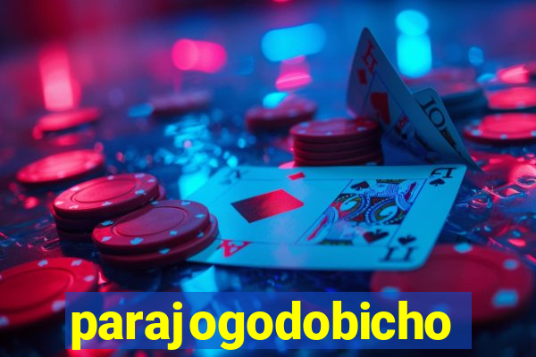 parajogodobicho