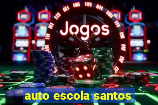 auto escola santos