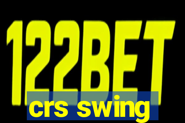 crs swing