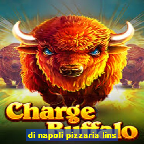 di napoli pizzaria lins