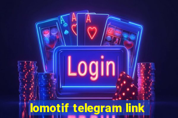 lomotif telegram link