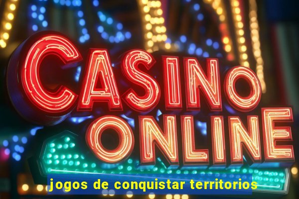jogos de conquistar territorios