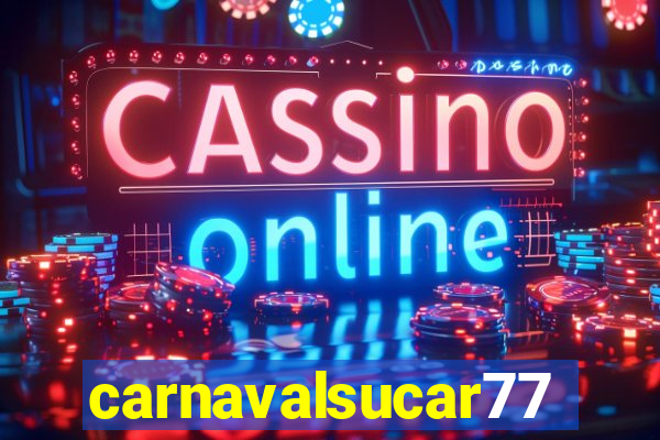 carnavalsucar777