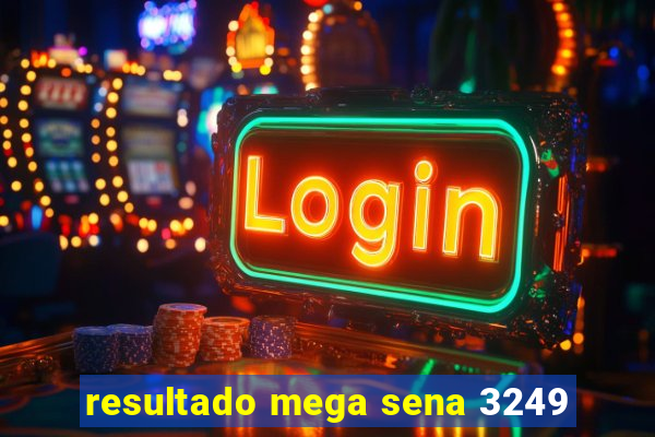 resultado mega sena 3249