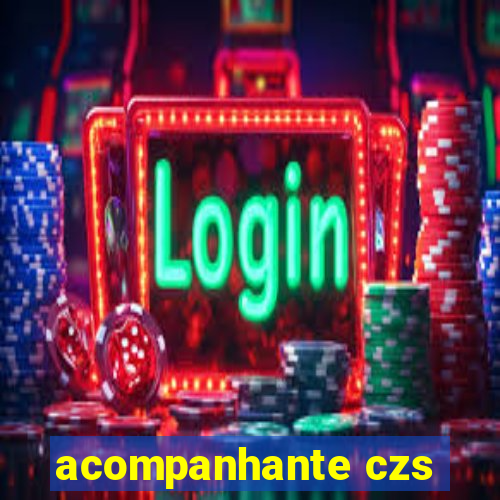acompanhante czs