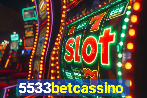 5533betcassino