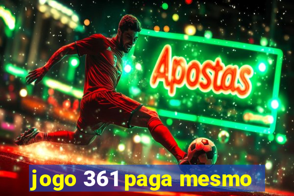jogo 361 paga mesmo