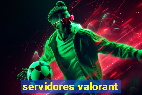 servidores valorant