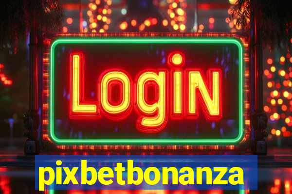 pixbetbonanza