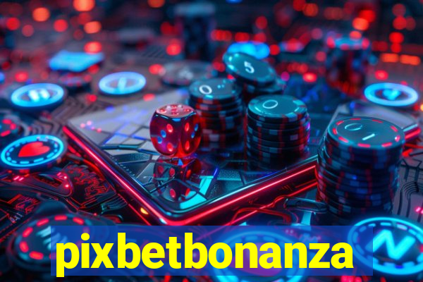 pixbetbonanza