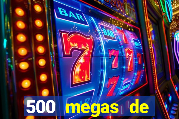 500 megas de internet equivale a quantos gigas