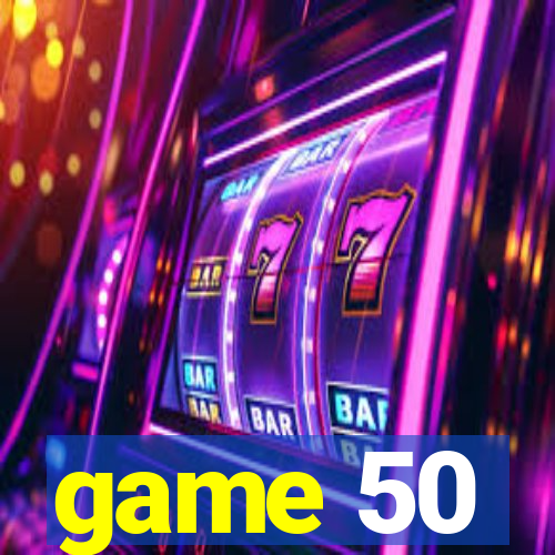 game 50