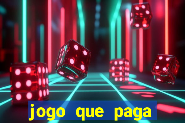 jogo que paga dinheiro de verdade sem precisar depositar