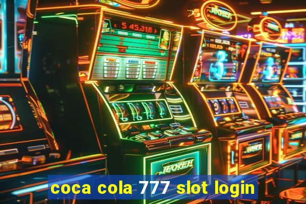 coca cola 777 slot login